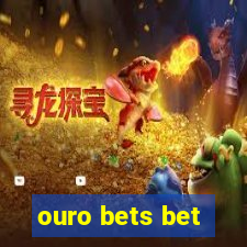 ouro bets bet